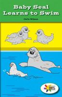 Baby Seal Learns to Swim 1499495803 Book Cover