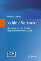 Cochlear Mechanics: Introduction to a Time Domain Analysis of the Nonlinear Cochlea 144196116X Book Cover