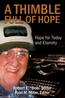 A Thimble Full of Hope: Hope for Today and Eternity B094QNF67P Book Cover