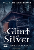 A Glint of Silver B09HFXWXJZ Book Cover