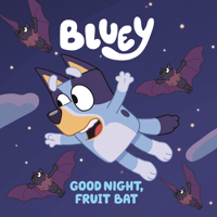 Bluey: Fruit Bat: A Glow-in-the-Dark Book 0593224566 Book Cover