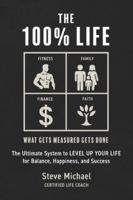 The 100% Life: The Ultimate System to Level Up Your Life for Balance, Happiness and Succes B0FX3LJGWH Book Cover