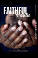 Faithful Fatherhood: A 30-Day Devotional For Growing In Faith B0FBRCX2B5 Book Cover