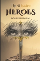 The 51 Hidden Heroes: Adventures of Lesser-Known Mythological Figures B0C2RFTVX3 Book Cover