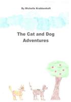The Cat and Dog Adventures 1523290544 Book Cover