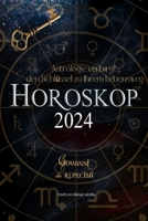 Horoskop 2024: Astrologie verbirgt den Schlüssel zu Ihrem Lebensweg 1088285619 Book Cover
