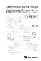 A Mathematical Journey Through Differential Equations of Physics 9811227667 Book Cover