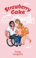Strawberry Cake: A Steamy Feel Good Romance (Naughty Desserts) 3692300026 Book Cover