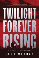 Twilight Forever Rising 0765326795 Book Cover