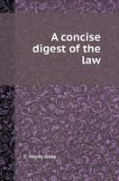 A Concise Digest of the Law 5518418035 Book Cover