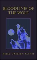 Bloodlines of the Wolf 141346937X Book Cover