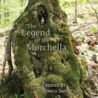 The Legend of the Morchella 1732621667 Book Cover