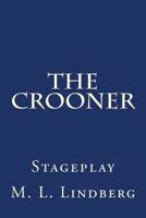 The Crooner 1511467185 Book Cover