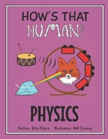 How's That Human? PHYSICS B099N82JQ5 Book Cover