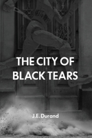 The City of Black Tears B0FCCLBWW8 Book Cover