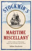 Stockwin's Maritime Miscellany: A Ditty Bag of Wonders from the Golden Age of Sail 0091930669 Book Cover