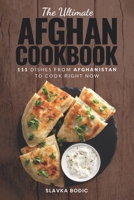 The Ultimate Afghan Cookbook: 111 Dishes From Afghanistan To Cook Right Now B0C2RVXYTN Book Cover