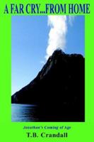 A Far Cry. from Home 1420851012 Book Cover