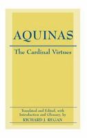 The Cardinal Virtues: Prudence, Justice, Fortitude, And Temperance 0872207455 Book Cover