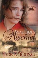 Malicious Mischief 1500994715 Book Cover