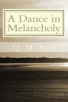 A Dance in Melancholy: A collection of my articles and memoirs 1493687425 Book Cover