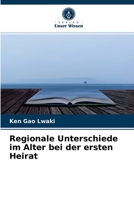 Regionale Unterschiede im Alter bei der ersten Heirat 6204033735 Book Cover