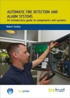 Automatic Fire Detection and Alarm Systems: An Introductory Guide to Components and Systems 1848061463 Book Cover