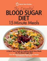 The Essential Blood Sugar Diet 15 Minute Meals: A Quick Start Guide to Cooking Quick Easy Meals on the Blood Sugar Diet. Over 80 Calorie Counted Recipes to Lose Weight and Rebalance Your Body 1911492039 Book Cover