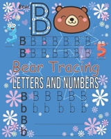 Tracing letters and numbers: 8x10, 102 pages - Bear - 3 Levels Workbook for Preschool, Kindergarten, and Kids Ages 3-5 with area for writing or practicing without traces B088VGCBM9 Book Cover