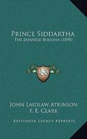 Prince Siddartha: The Japanese Buddha 1022248820 Book Cover