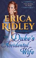 The Duke's Accidental Wife 1939713447 Book Cover