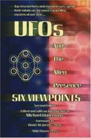 UFOs and the Alien Presence: Six Viewpoints 0963010409 Book Cover