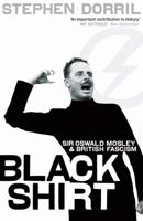 Blackshirt: Sir Oswald Mosley and British Fascism 0670869996 Book Cover