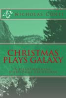 Christmas Plays Galaxy: A Heartwarming Christmas Excursion 1986688682 Book Cover