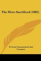 The Hero Sacrificed 1145346944 Book Cover