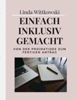 Einfach inklusiv gemacht (German Edition) 3749453780 Book Cover