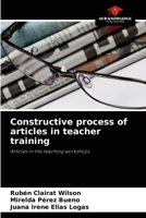 Constructive process of articles in teacher training 6204089722 Book Cover