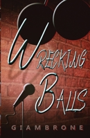 Wrecking Balls 1521719136 Book Cover
