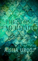 The Stone Mermaid 1393139159 Book Cover