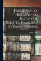 Freese Family History and History of Related Families / by Fannie Freese. 1014218284 Book Cover