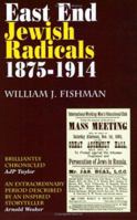 East End Jewish Radicals 1875-1914 0907123457 Book Cover