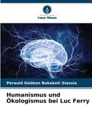 Humanismus und Ökologismus bei Luc Ferry (German Edition) 6206997952 Book Cover
