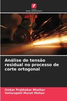 Análise de tensão residual no processo de corte ortogonal (Portuguese Edition) 6208837715 Book Cover