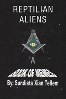 Reptilian Aliens A Book of Memes 1413472664 Book Cover