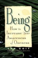Being: How to Increase Your Awareness of Oneness 1561704059 Book Cover