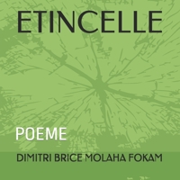 Etincelle: Poeme 1691196983 Book Cover