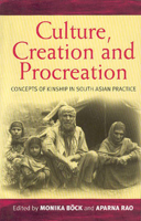 Culture, Creation, and Procreation: Concepts of Kinship in South Asian Practice B005Q86EZG Book Cover