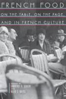 French Food: On the Table, On the Page, and in French Culture 0415936284 Book Cover