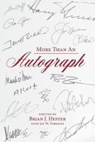 More Than an Autograph 1516998944 Book Cover