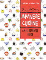 Japanese Cuisine: An Illustrated Guide 0228103193 Book Cover